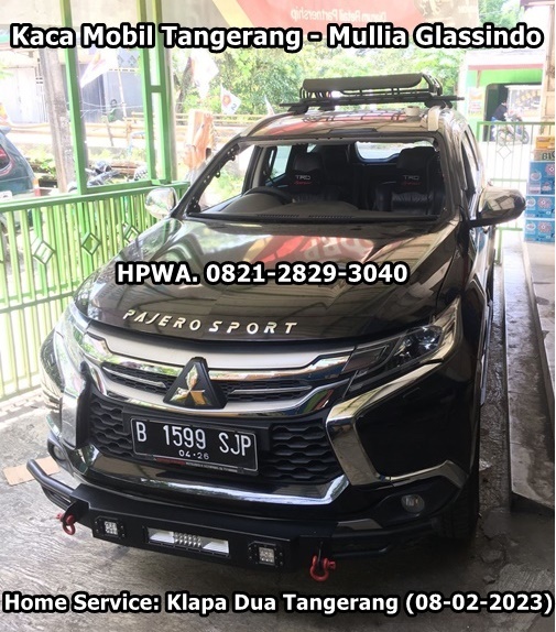 Home Service Ganti Kaca Depan New Pajero Sport di Kelapa Dua Tangerang